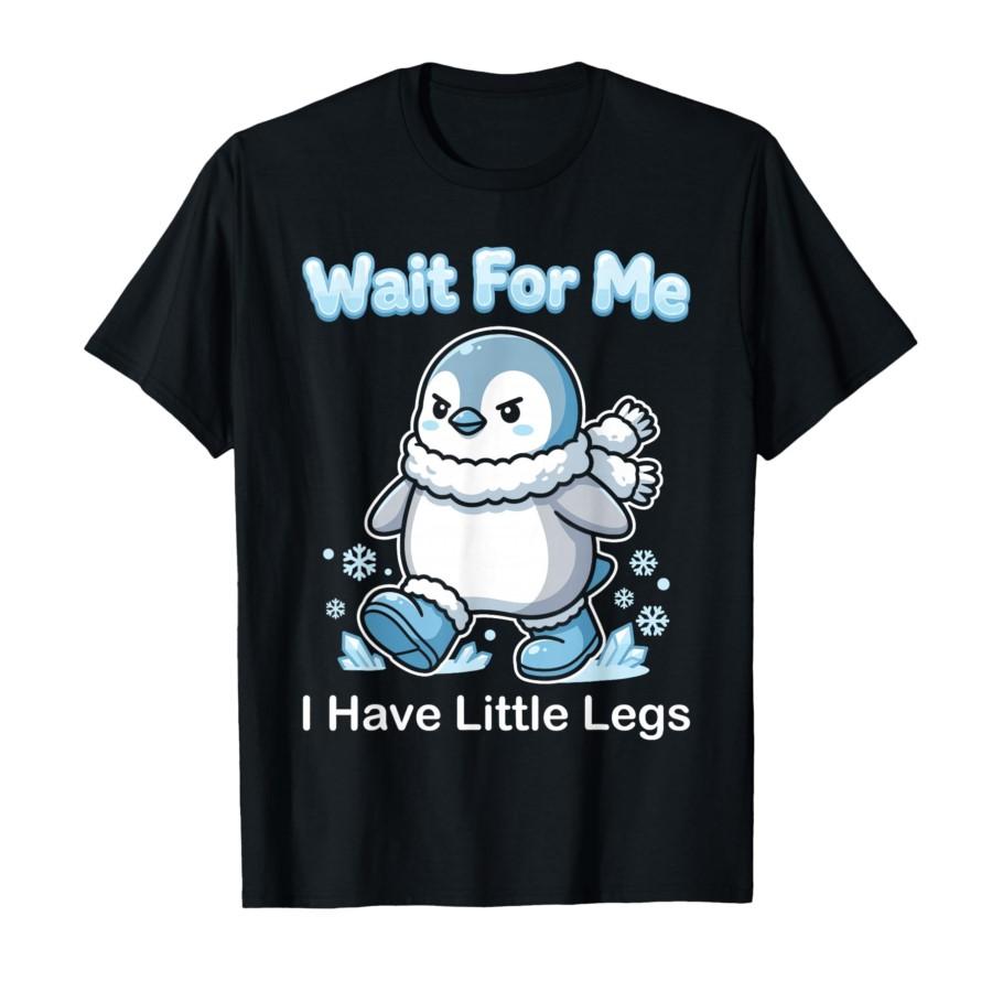 Cute Penguin Wait For Me Little Legs T-shirt M