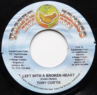 7inch Record TONY CURTIS - Left With A Broken Heart NONE Togetherness Re Jamaica Reggae, Ska & Dub Used