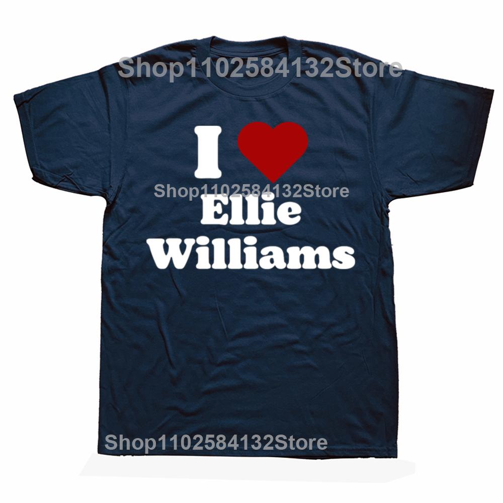I Love Ellie Williams T Shirts Men Womens Pure Cotton Unique TShirt Crewneck The Last of Us Tees Short Sleeve Clothes