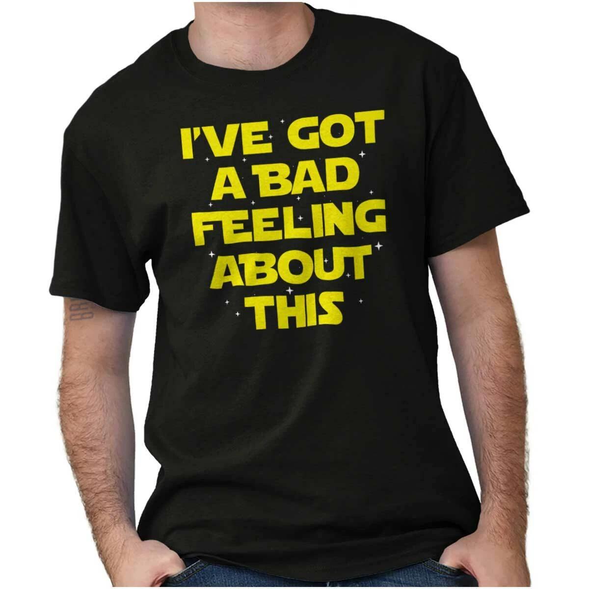 Space Movie Ive Got A Bad Feeling About This Womens or Mens Crewneck T Shirt Tee XS