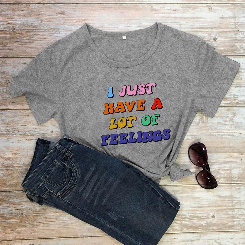 

Цветные футболки «I Just Have A Lot of Feeings» Рубашки для психического здоровья Футболки с позитивом Женская модная повседневная художественная футболка 3XL серый