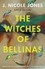 The Witches of Bellinas by J. Nicole Jones Paperback Book 9781646222728