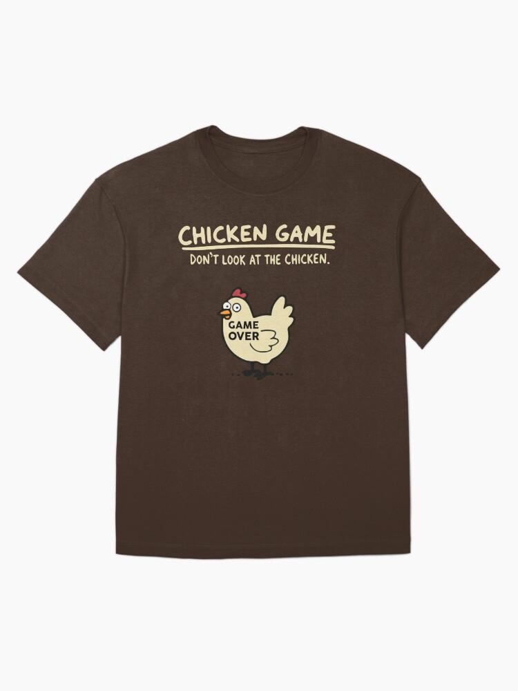 The Animals Chicken Game - Dont Look At The Chicken Oversized T-Shirt