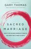 Kniha Sacred Marriage : What If God Designed Marriage To Make Us Holy More Than To Make Us Happy?