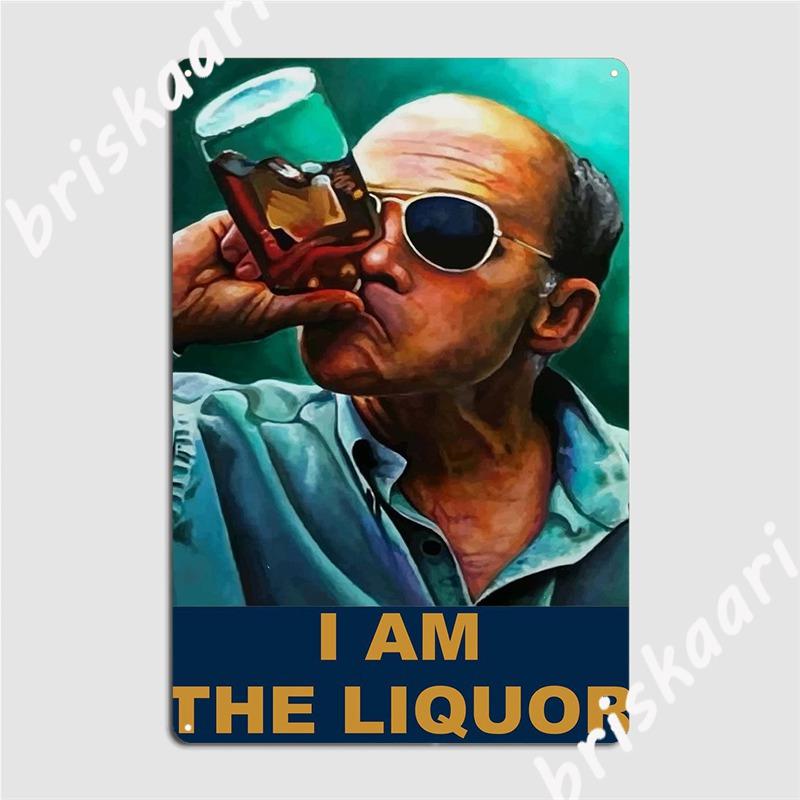 I Am The Liquor Poster Metal Plaque Wall Pub Vintage Cinema Poster Tin Sign Poster 20X30CM