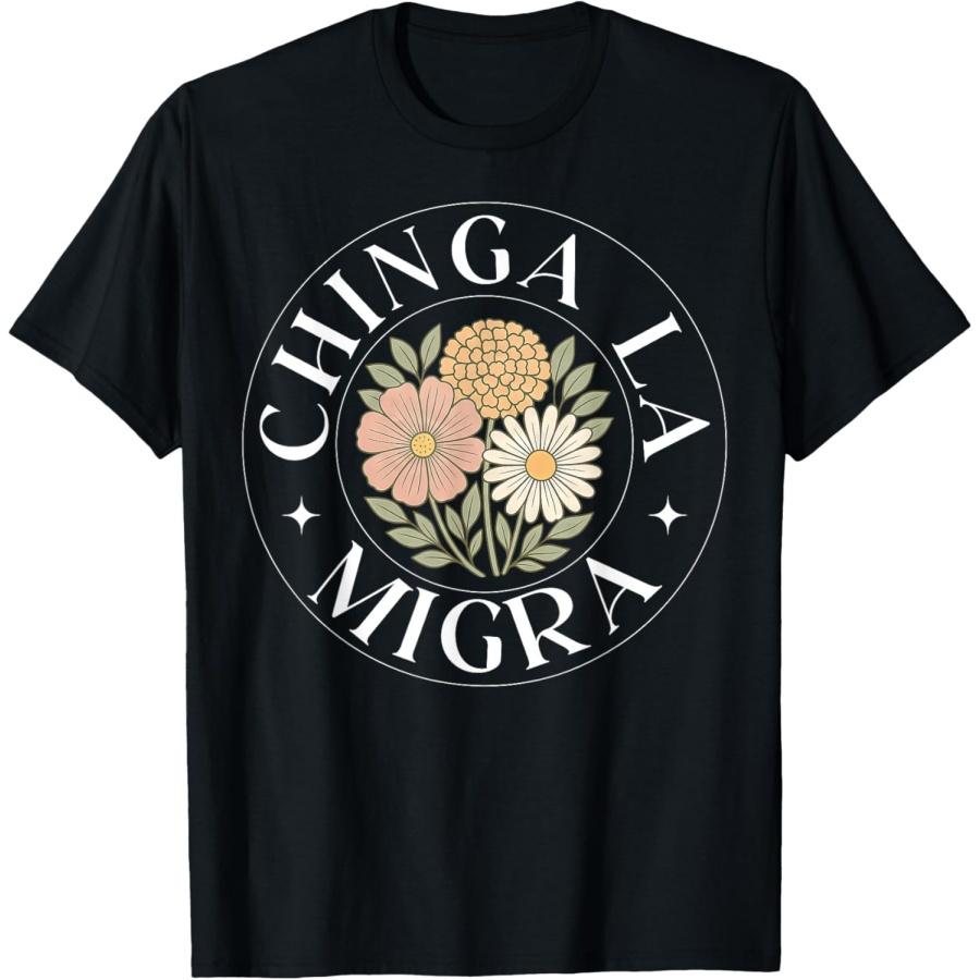 

Chinga La Migra Immigration Fascism Human Rights T-Shirt XXXXXL чорний