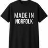 Made In Norfolk Mens Womens T-Shirt Funny Novelty Gift Tee Top