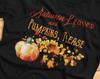 Autumn Leaves and Pumpkins, Please - Fun Fall, Autumn - T-shirt
