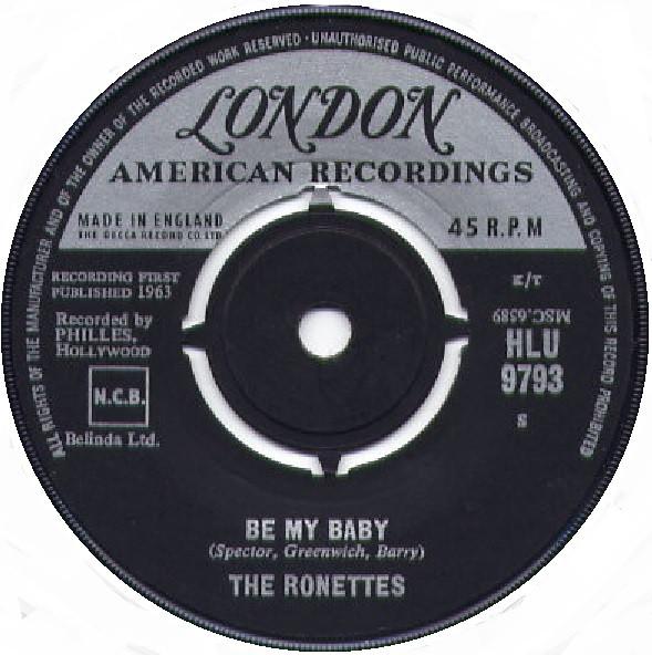 

7inch Record RONETTES - Be My Baby HLU9793 London Records, 1963 UK Rock Used
