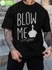 100% Cotton Graphic T-shirt - Bold "Blow Me I'm Irish" Print with Birthday Cake Design