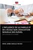 The L'Influence De La Famille Et De l'Ecole Sur l'Education Sexuelle Des Eleves. Book