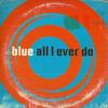 CD BLUE (37) - All I Ever Do WECD104 A West Side Fab 1995 Sweden Pop Used