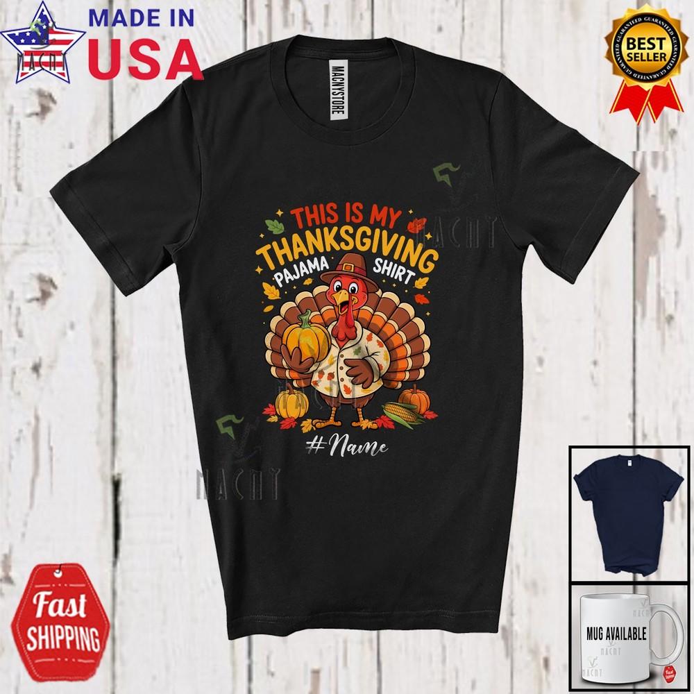Custom Name My Thanksgiving Pajama Shirt Turkey Family Friends Group T-Shirt