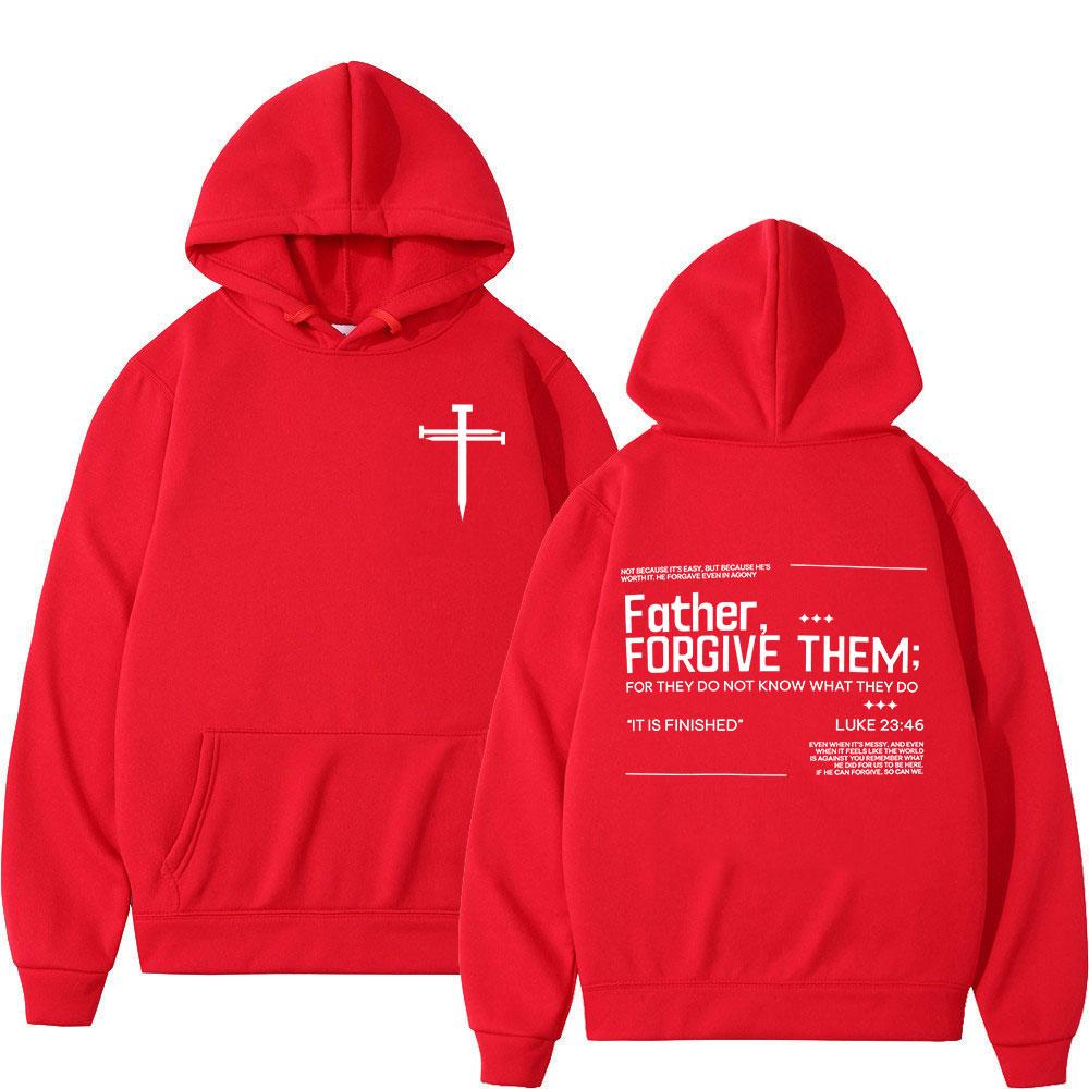 Jesus Christian Forgive Them Father Bible Verse Hoodies Men Women Clothing Fashion Sweatshirts Long Sleeves Pullovers Streetwear