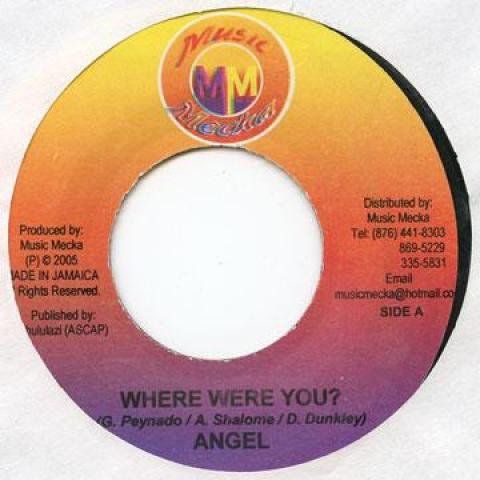 7inch Record ANGEL - Where Were You? Music Mecka 2005 Jamaica Reggae, Ska & Dub