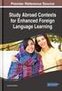 The Study Abroad Contexts for Enhanced Foreign Language Learning Book