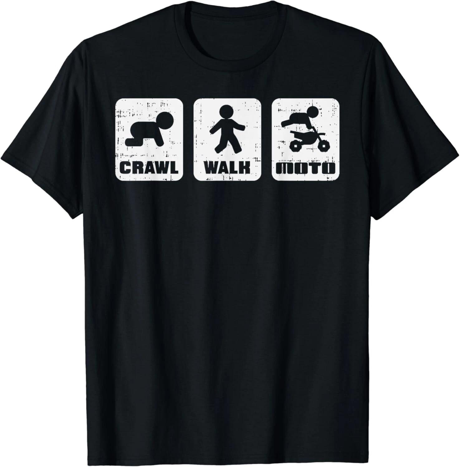 

Crawl Walk Moto Funny Motocross Dirt Bike Track Racing Gift Unisex T-Shirt M