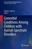 Kniha Comorbid Conditions Among Children with Autism Spectrum Disorders