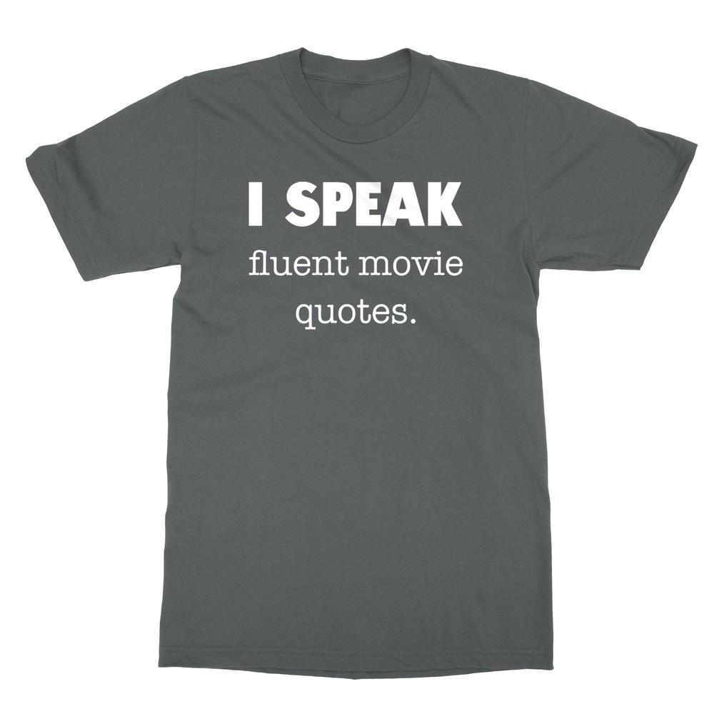 

I Speak Fluent Movie Quotes Movie Fan Men s T-Shirt Unisex T-Shirt XL
