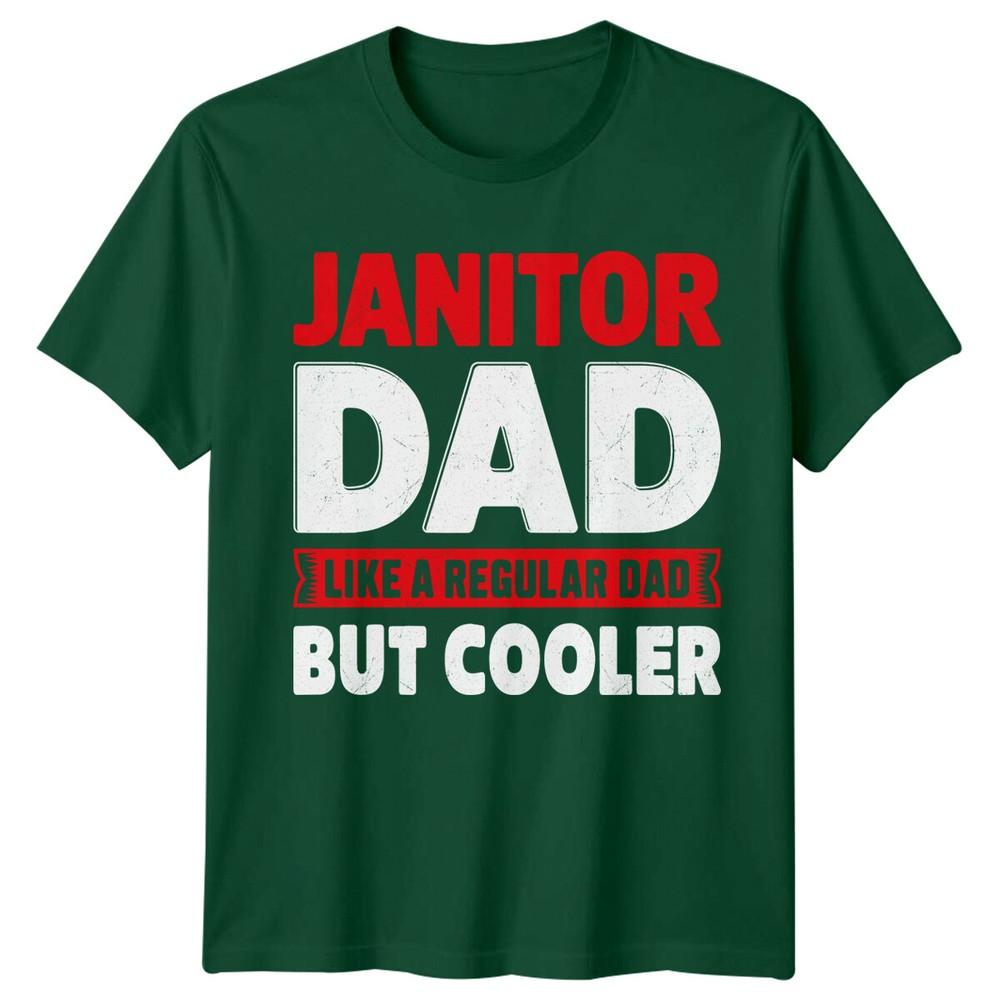 Janitor Dad Like A Regular Dad But Cooler Unisexs TShirt Funny Job Tee S