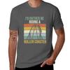 Id Rather Be Riding A Roller Coaster TShirt Casual Street Style Short Sleeve Tee