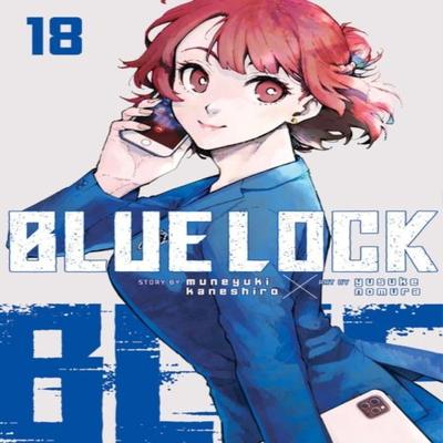 Blue Lock 18 by Muneyuki Kaneshiro Paperback Book 9781646517558