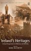 Kniha Ireland's Heritages : Critical Perspectives On Memory and Identity