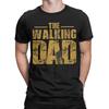 Unisex TShirts The Walking Dad Vintage 100 Cotton Tee Shirt Short Sleeve Fathers Day T Shirt Crew Neck Clothing Plus Size