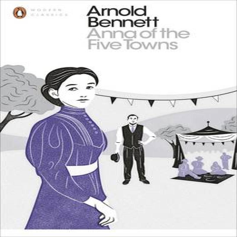Anna of the Five Towns by Arnold Bennett Paperback Book 9780241255773