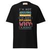 I’m Not Arguing T-Shirt | Funny Sarcastic Quote Tee