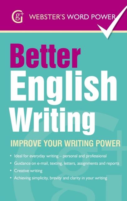 The Better English Writing : Improve Your Writing Power Book