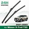 For Nissan X-Trail T33 2021-2023 2022 Wiper Front Wiper Blades Windshield Windscreen Window Brush 26"+17
