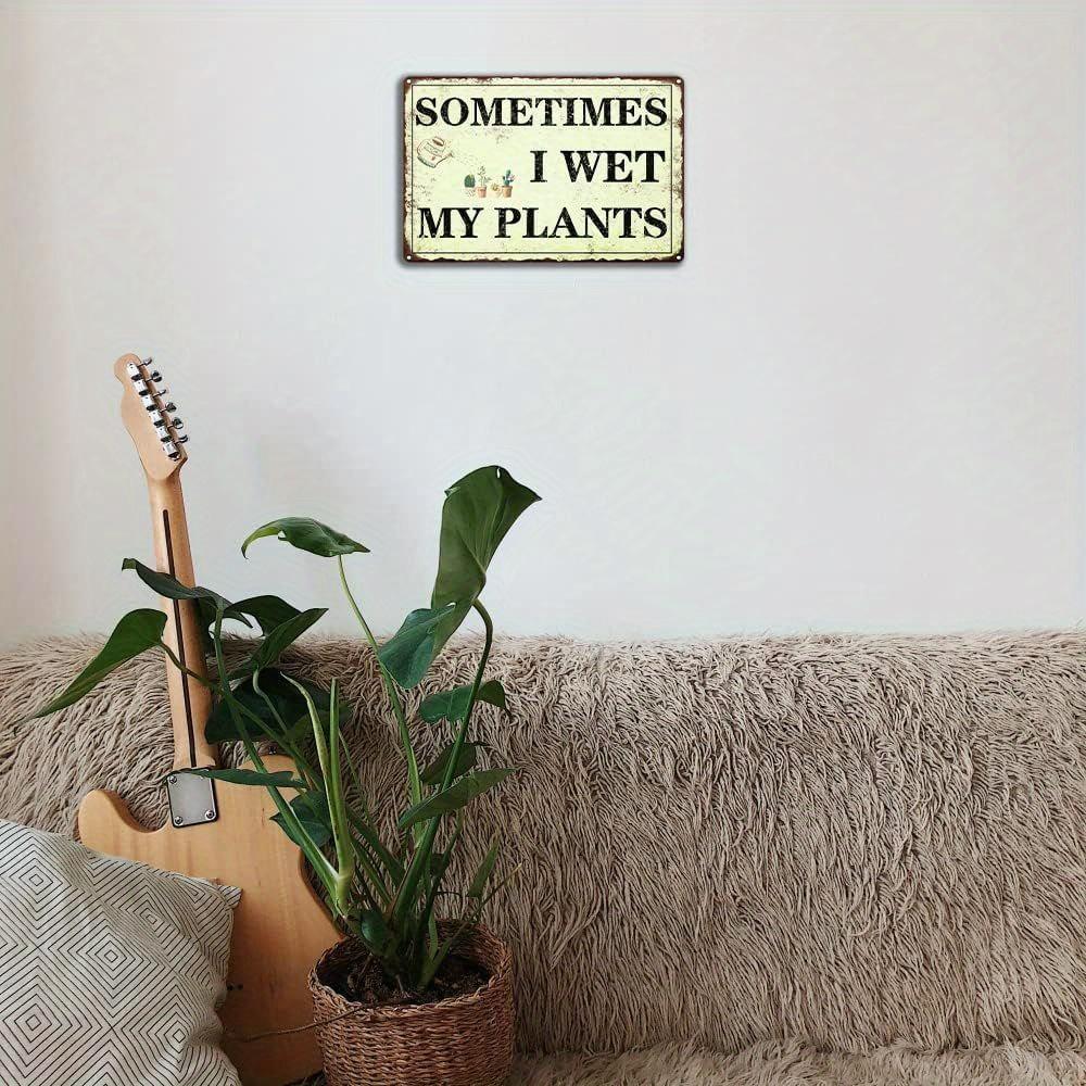 Funny Garden Sign - Whimsical "Sometimes I Wet My Plants" Decor for Plant Lovers