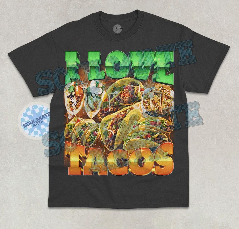 I Love Tacos T-Shirt Funny Meme Food Taco Lover Bootleg Unisex Graphic Shirt S