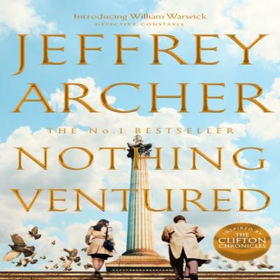 Nothing Ventured by Jeffrey Archer Hardback Book 9781509851287