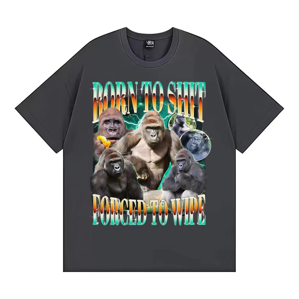 Funny Gorilla Meme T Shirts Born To Shit Forced To Wipe Y2K Aesthetic T-shirt Men Women Summer Tops High Quality Cotton T-shirts