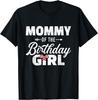 Mommy of the Birthday Daughter Girl Matching Family for Mom Gift Unisex T-Shirt