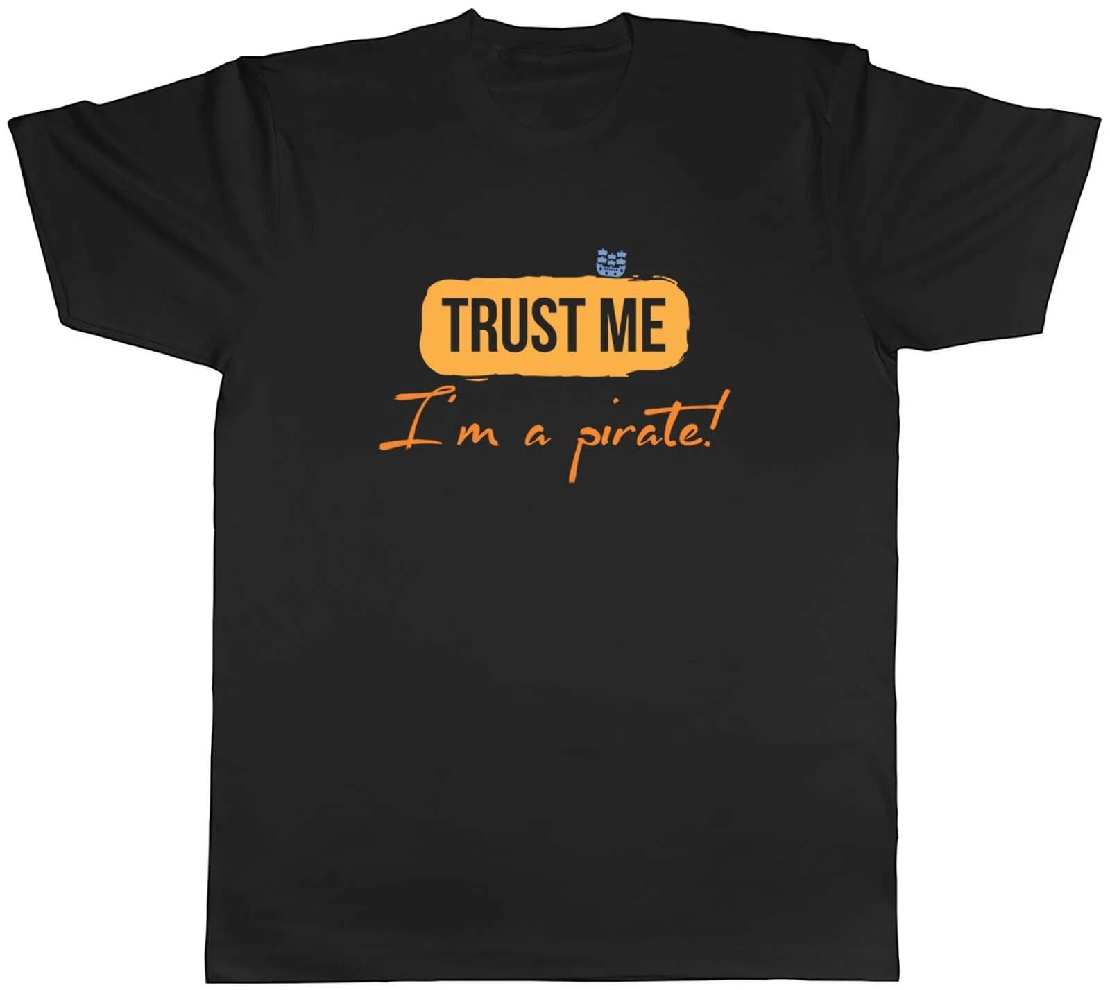 I m A Pirate Mens T-Shirt Ship Jolly Roger Tee Gift XXL