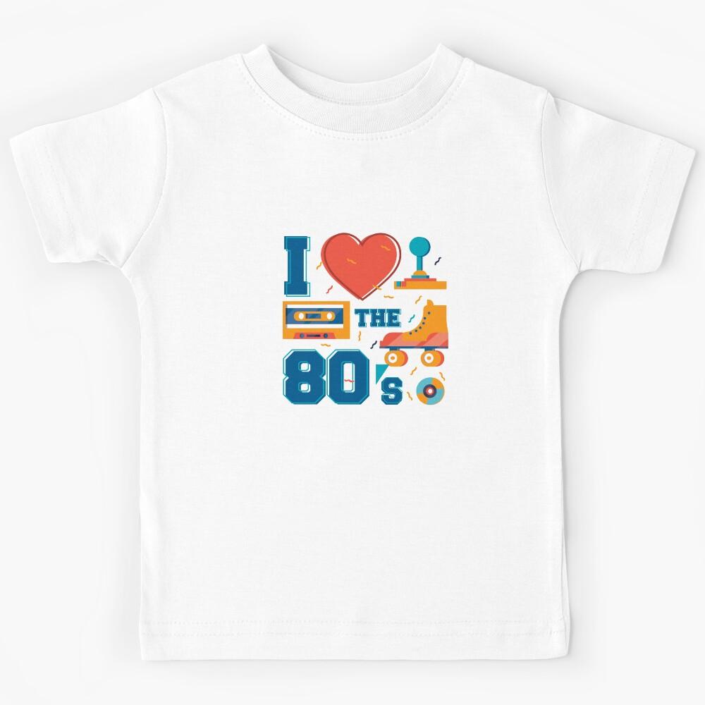 I love the 80s Kids T-Shirt 130