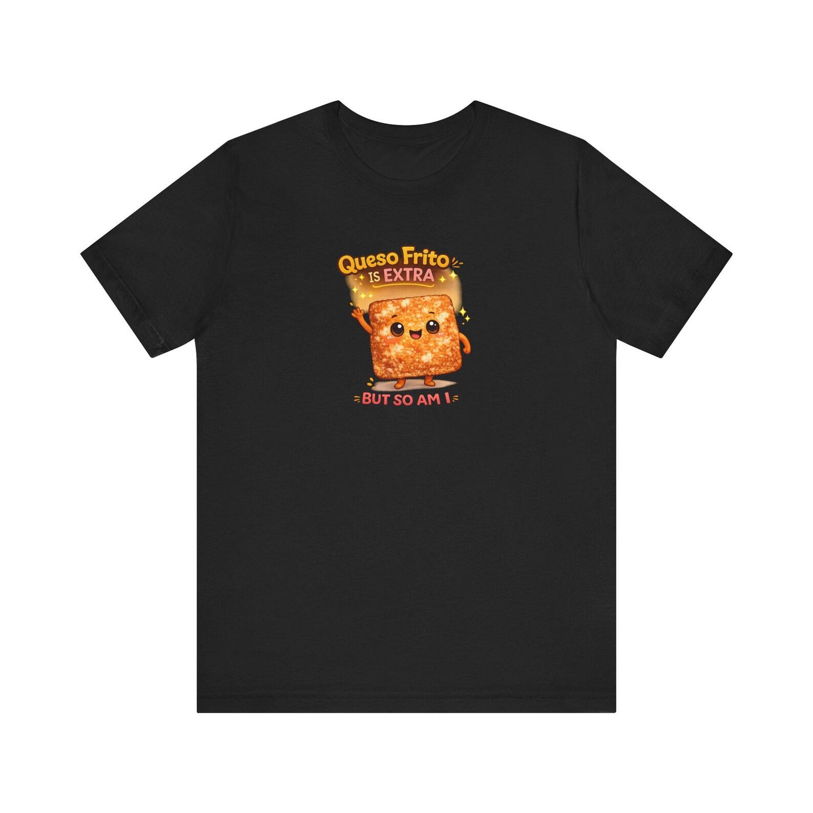 Queso Frito Is Extra Cute Fried Cheese TShirt 160