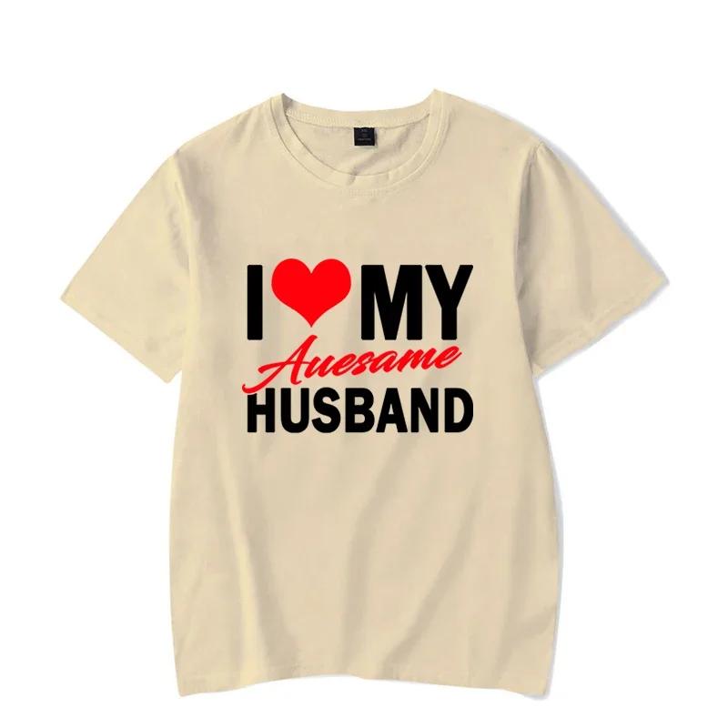 I Love My Awesome Wife Husband T Shirts Honeymoon Couple Outfits Dating Couples Anniversary Gifts Men Women Tee Shirt Oversize