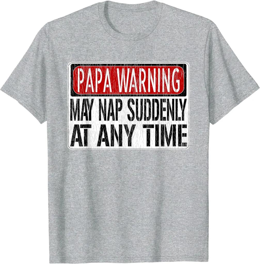 Mens Funny Papa Warning Sign - May Nap Suddenly At Any Time Short Sleeve T-Shirt