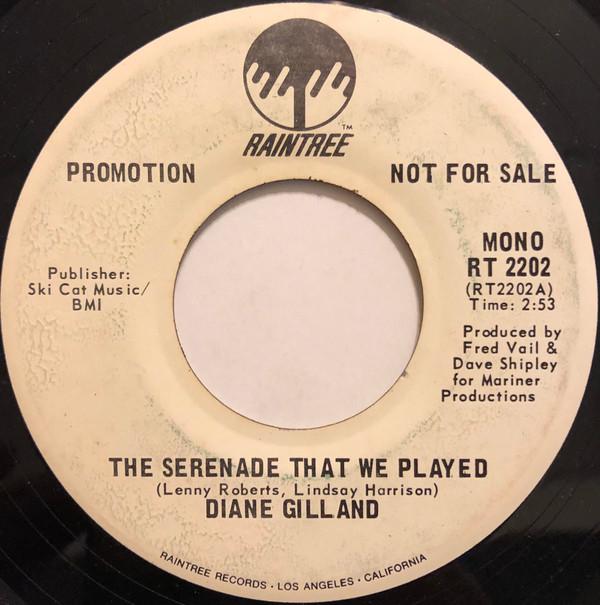 

7inch Record DIANE GILLAND - Serenade That We Played RT2202PROMO RAINTREE US Pop Used