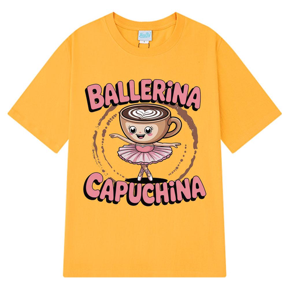 Cute Ballerina Capuchina Funny Coffee Meme Tshirt Espresso Lover Gift Italian Trendy Tees Aesthetic 100 Cotton Tshirts Unisex