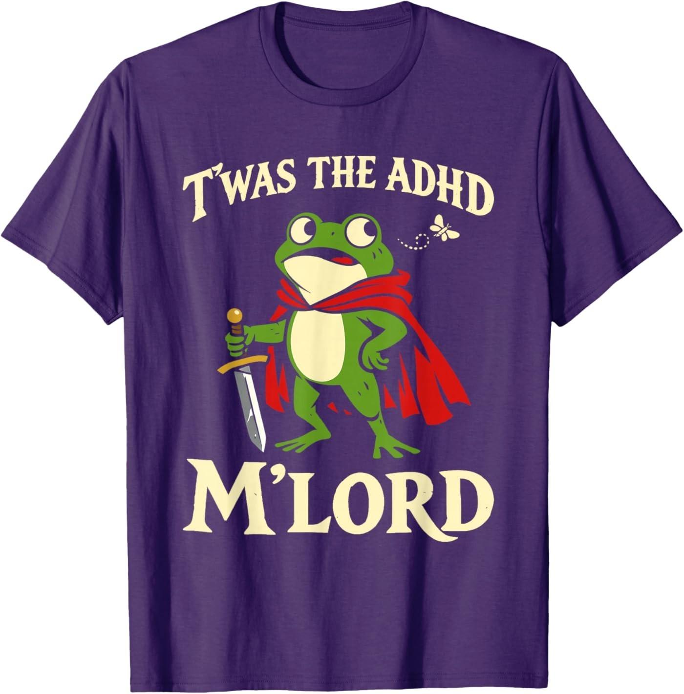 TWAS The ADHD My Lord Frog Knight Funny Meme Unisex T-Shirt S