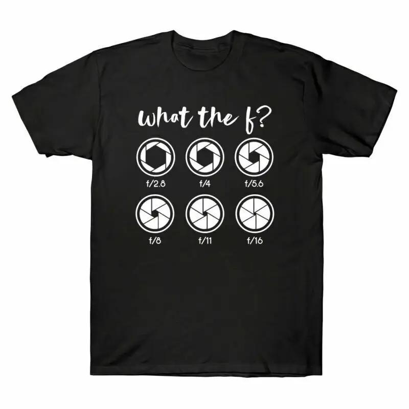 What The F Unisex T-Shirt Fotografie Fotograf Kamera Blende Geburtstagsgeschenk
