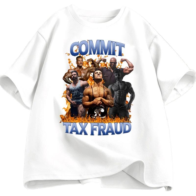 

Commit Tax Fraud Funny Graphic T Shirt Casual Short Sleeve T-shirt Men s Clothing Vintage Oversized Tee Shirt Street Wear Summer 4XL