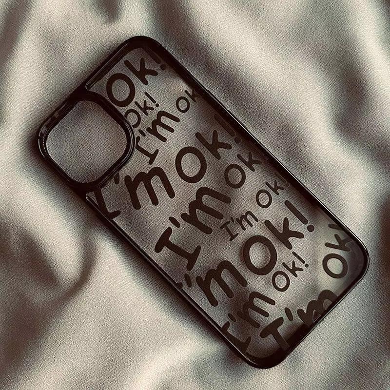 I’m Ok Letter Phone Case for IPhone 16 15 14 13 12 Mini 11 14 Pro X XR XS Max 7 8 Plus SE2022 Fahion Hard Shockproof Back Cover