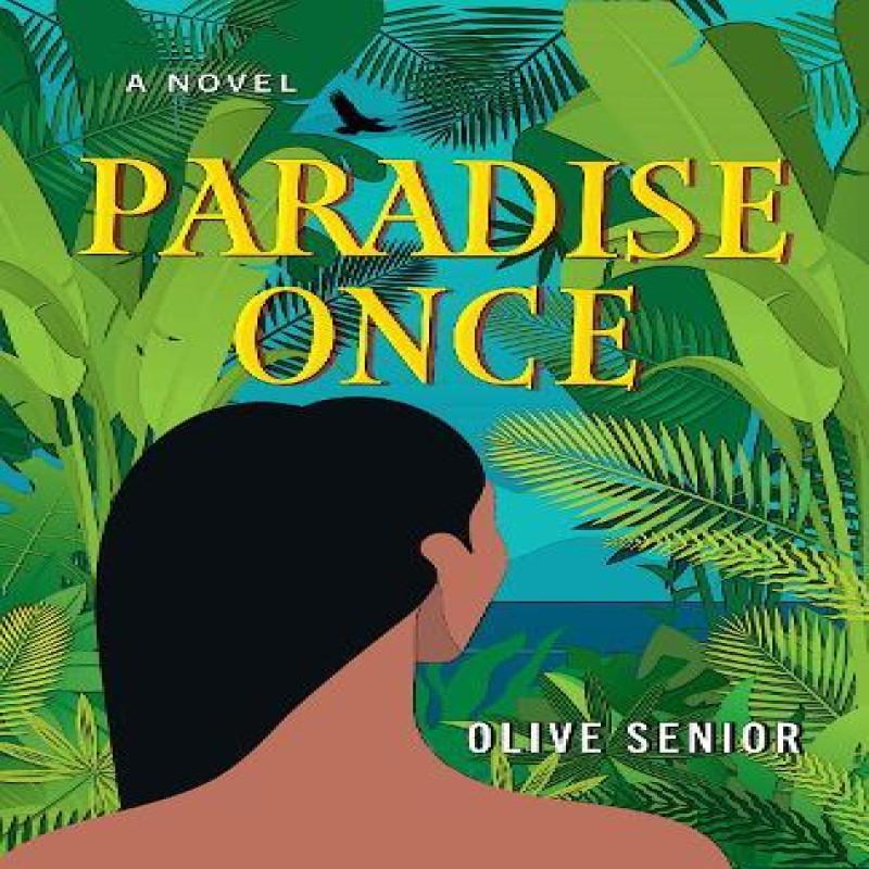 Paradise Once by Olive Senior Hardback Book 9781636142272