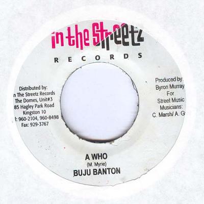 7inch Record BUJU BANTON - A Who NONE In The Streetz  2004 Jamaica Reggae, Ska & Dub Used